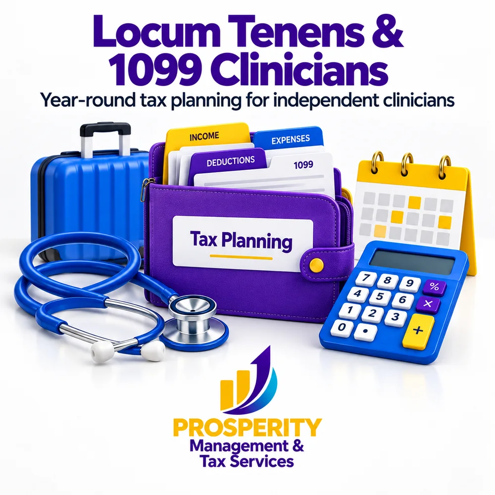 Locum Tenens and 1099 Clinicians — year-round tax planning for independent clinicians